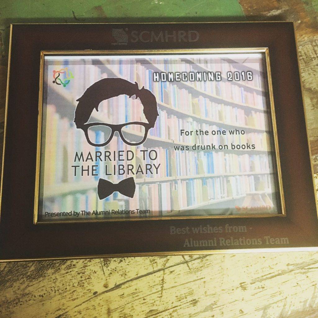 Oh yes, my batchmates made sure they've pulled my leg enough by awarding me the "nerd of the batch" award!